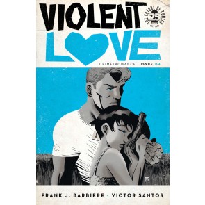 Violent Love (2016) #4 VF/NM Victor Santos Cover A Image Comics